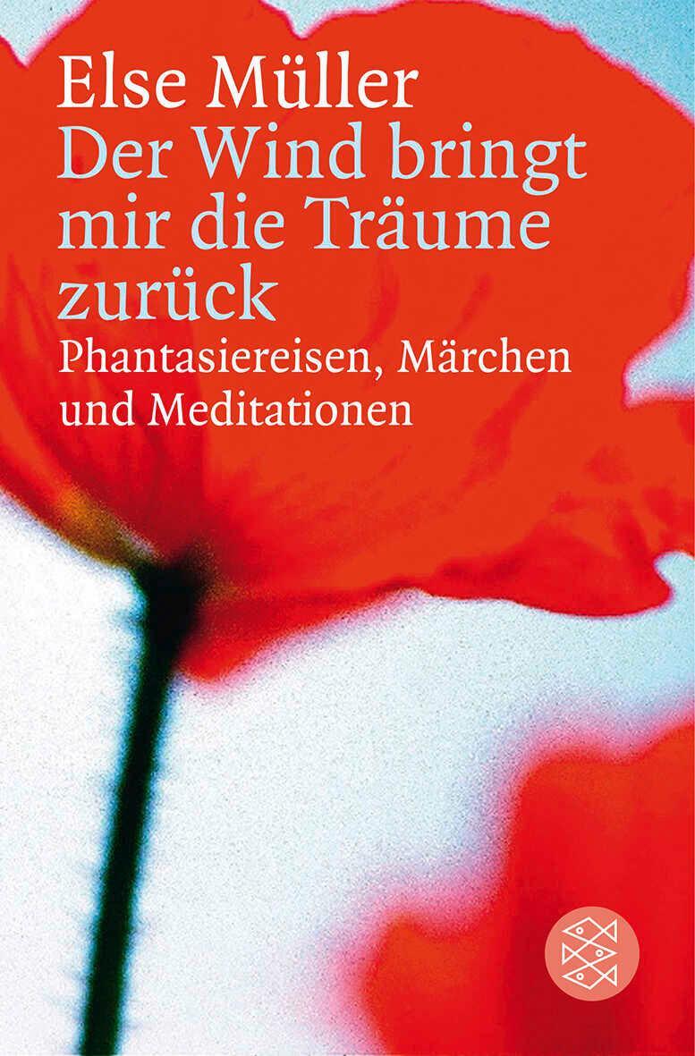 Cover: 9783596177820 | Der Wind bringt mir die Träume zurück | Else Müller | Taschenbuch