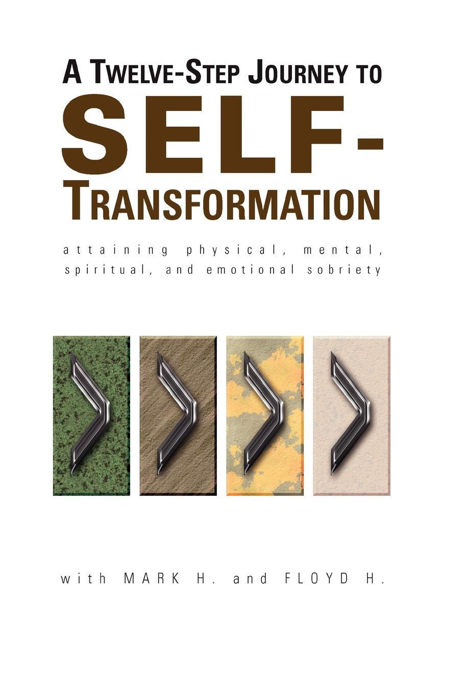 Cover: 9780976018407 | A Twelve Step Journey to Self Transformation | Mark H. (u. a.) | Buch