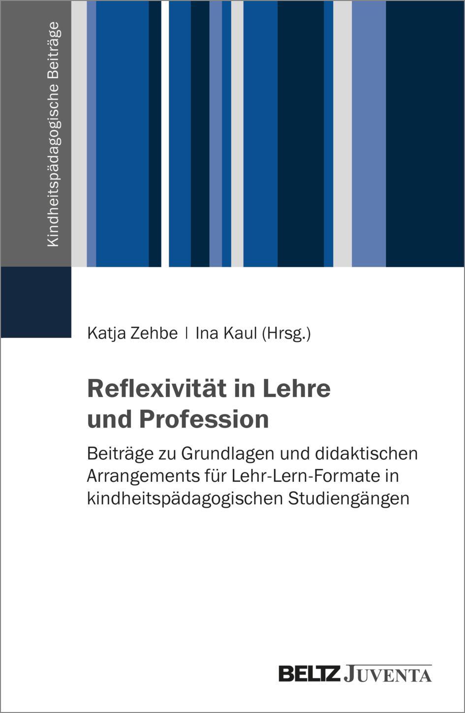 Cover: 9783779971665 | Reflexivität in Lehre und Profession | Ina Kaul (u. a.) | Taschenbuch