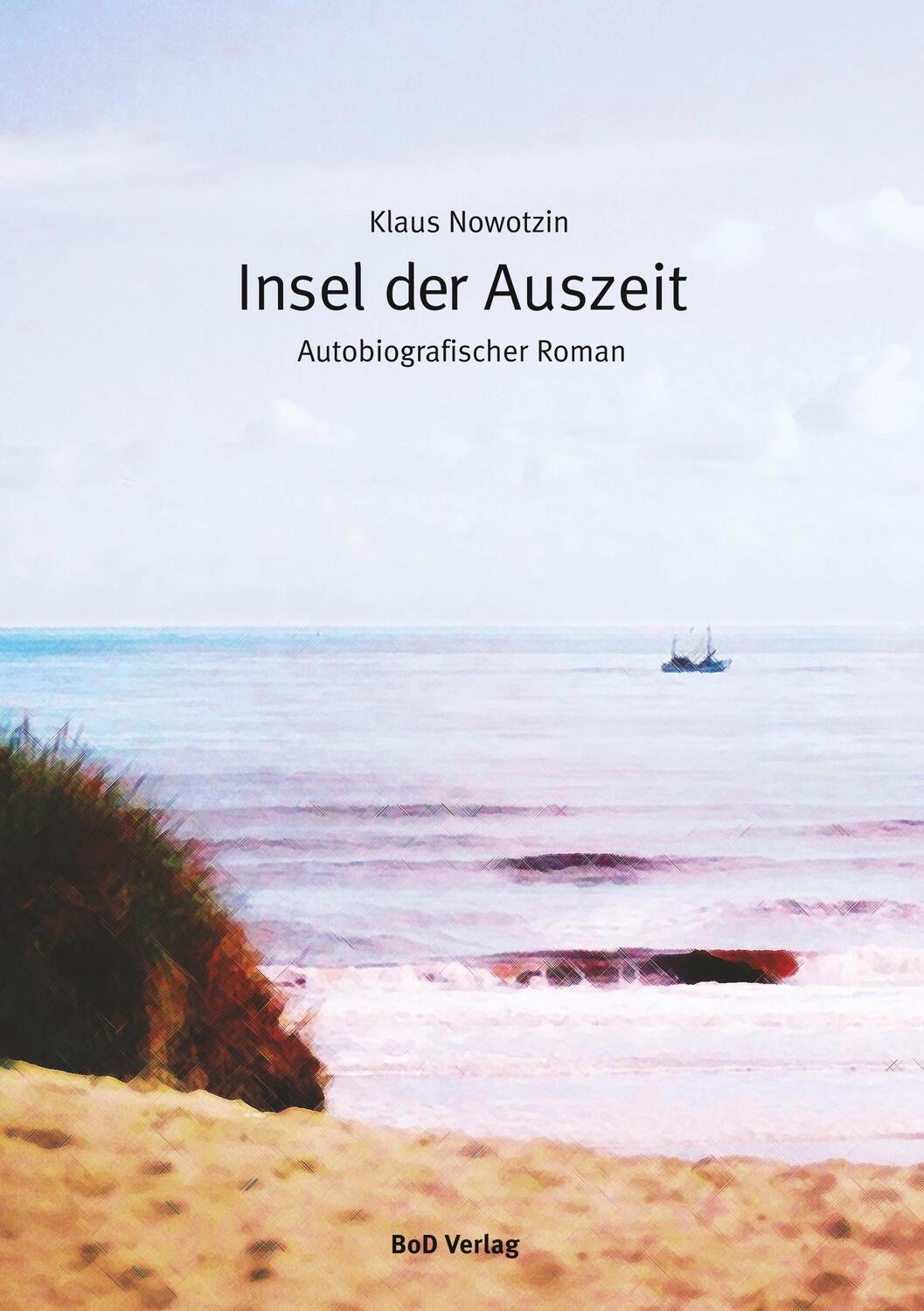 Cover: 9783746065885 | Insel der Auszeit | Klaus Nowotzin | Taschenbuch | Books on Demand