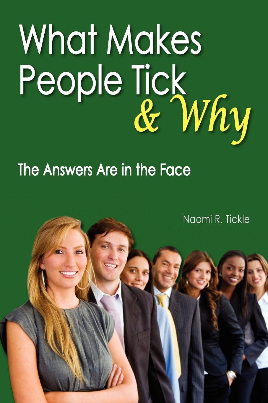Cover: 9781465399519 | What Makes People Tick and Why | The Answers Are in the Face | Tickle