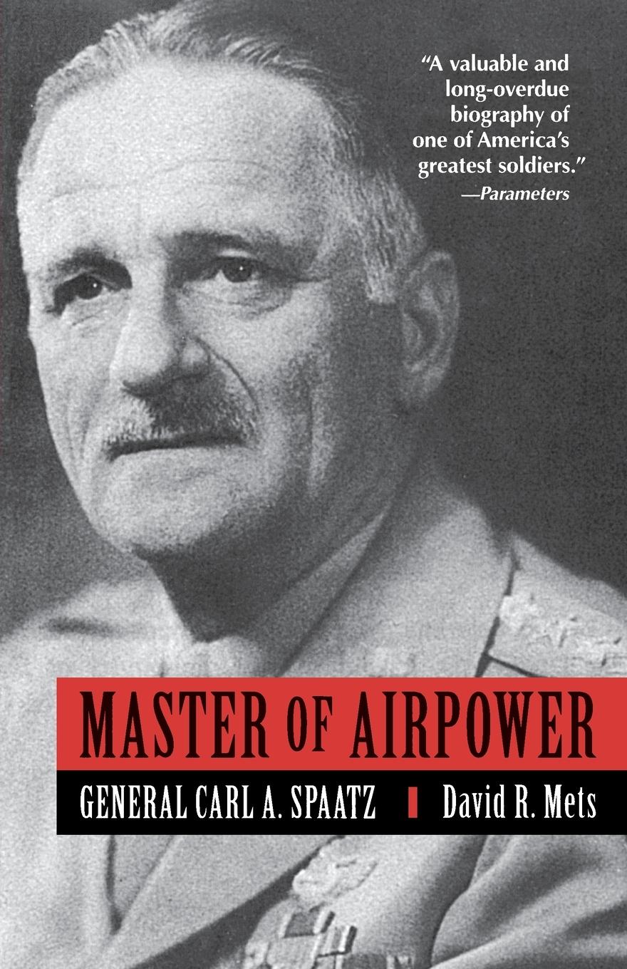 Cover: 9780891416395 | Master of Airpower | General Carl A. Spatz | David Mets | Taschenbuch