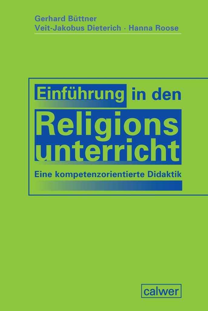 Cover: 9783766843487 | Einführung in den Religionsunterricht | Büttner | Taschenbuch | 296 S.