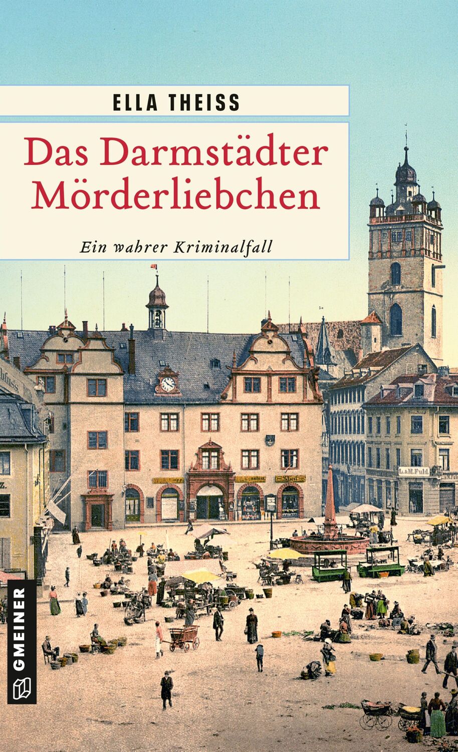 Cover: 9783839205679 | Das Darmstädter Mörderliebchen | Ein wahrer Kriminalfall | Ella Theiss