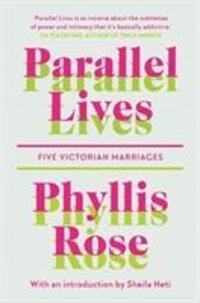 Cover: 9781911547525 | Parallel Lives | Five Victorian Marriages | Phyllis Rose | Taschenbuch