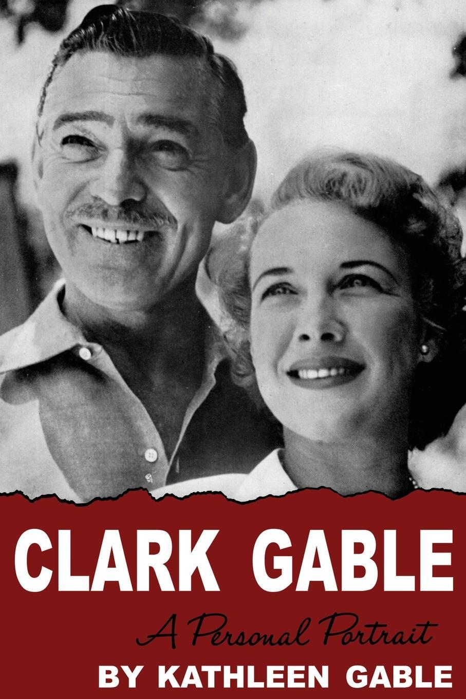 Cover: 9781961301115 | Clark Gable | A Personal Portrait | Kathleen Gable | Taschenbuch