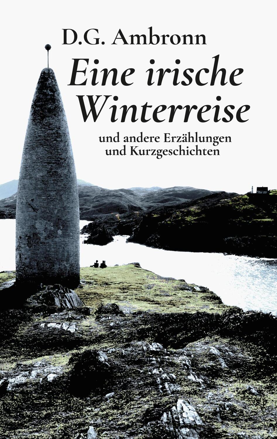 Cover: 9783752689921 | Eine irische Winterreise | und andere Erzählungen und Kurzgeschichten