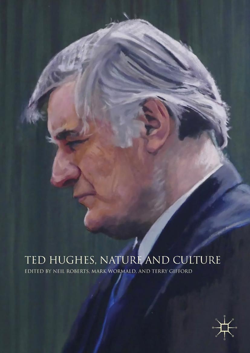 Cover: 9783319975733 | Ted Hughes, Nature and Culture | Neil Roberts (u. a.) | Buch | xviii