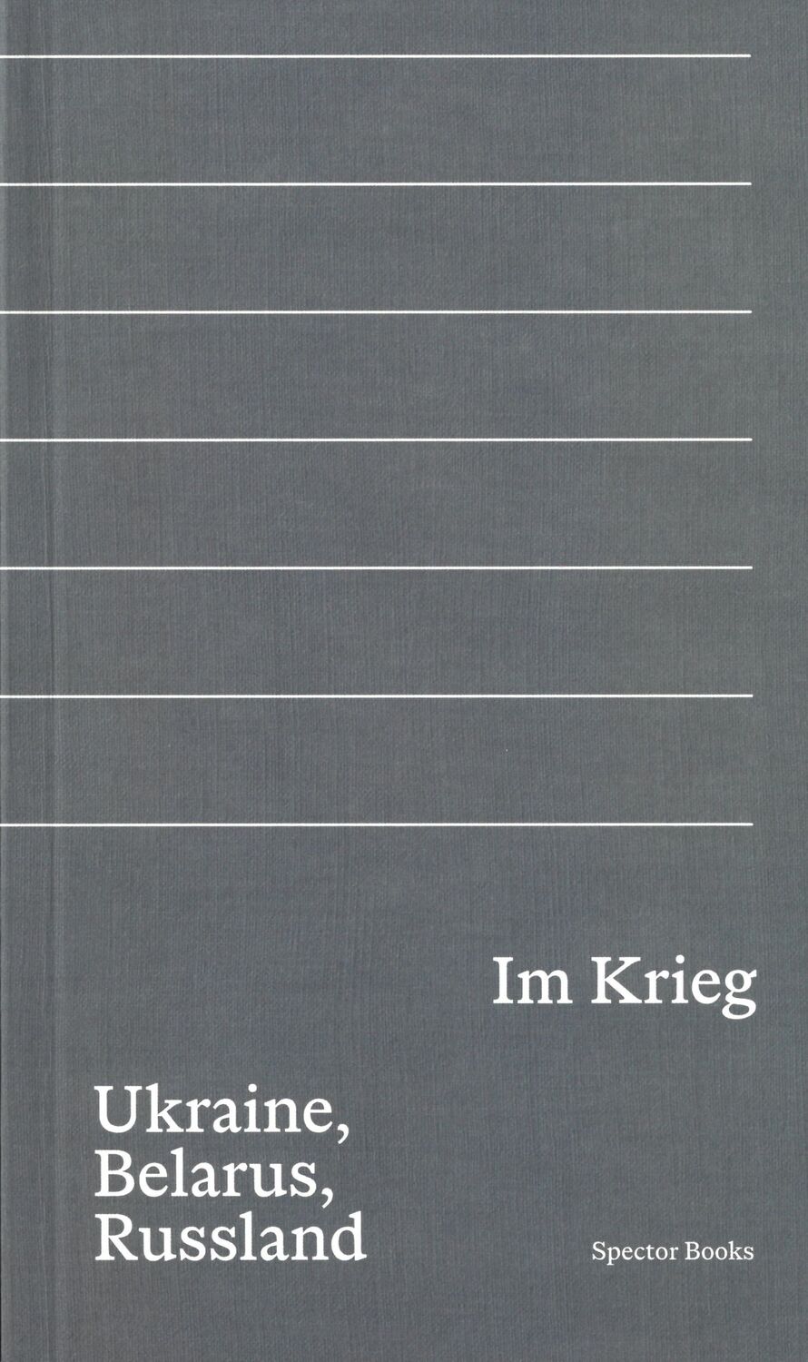 Cover: 9783959056670 | Im Krieg. Ukraine, Belarus, Russland | Gleb Albert (u. a.) | Buch