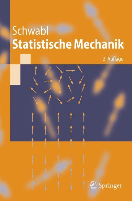 Cover: 9783540310952 | Statistische Mechanik | Franz Schwabl | Taschenbuch | Paperback | 2006