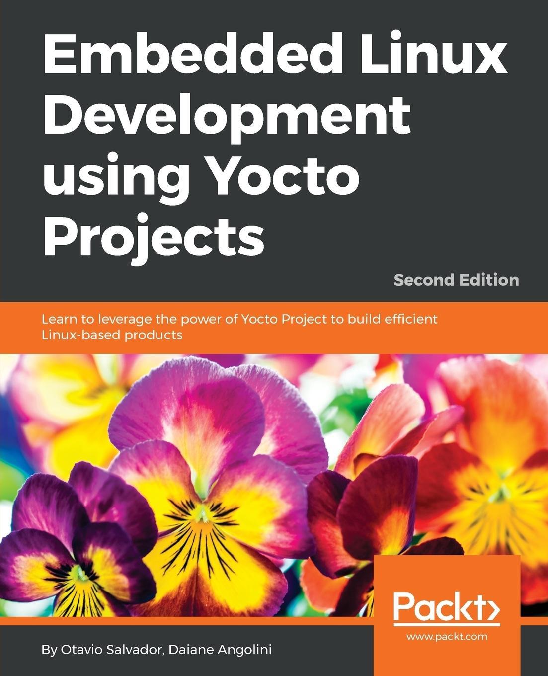 Cover: 9781788470469 | Embedded Linux Development using Yocto Projects - Second Edition