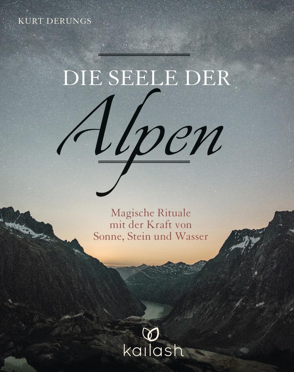 Cover: 9783424631043 | Die Seele der Alpen | Kurt Derungs | Buch | 256 S. | Deutsch | 2015