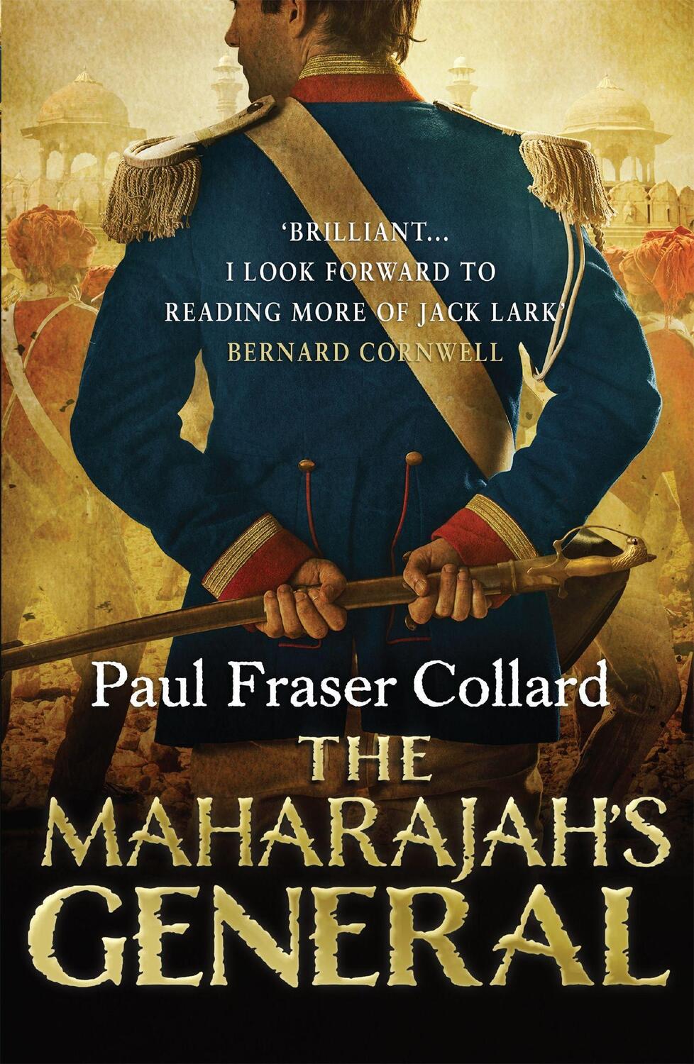 Cover: 9781472200303 | The Maharajah's General (Jack Lark, Book 2) | Paul Fraser Collard