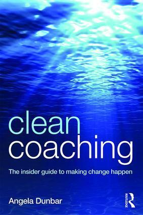 Cover: 9781138816374 | Clean Coaching | The insider guide to making change happen | Dunbar