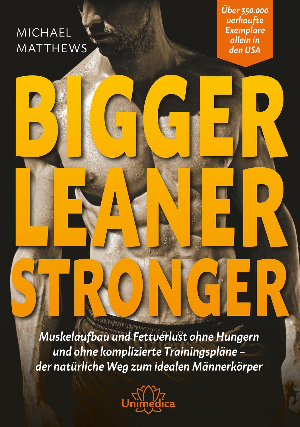 Cover: 9783946566205 | Bigger Leaner Stronger | Michael Matthews | Buch | Deutsch | 2017