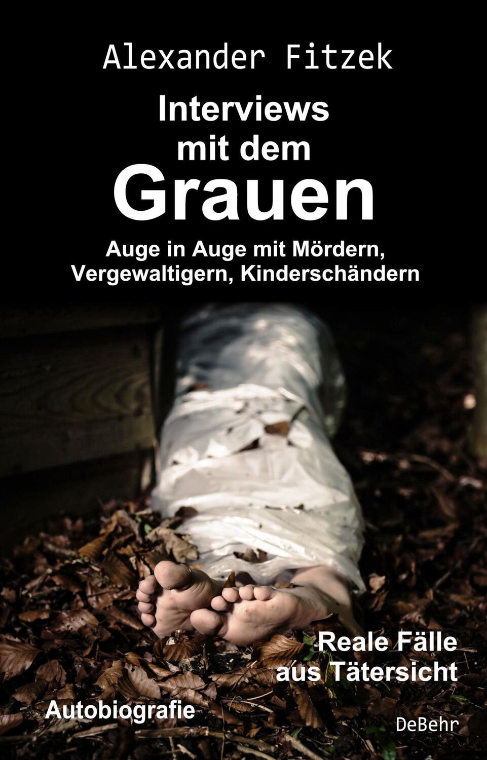 Cover: 9783957535788 | Auge in Auge mit Mördern, Vergewaltigern, Kinderschändern -...