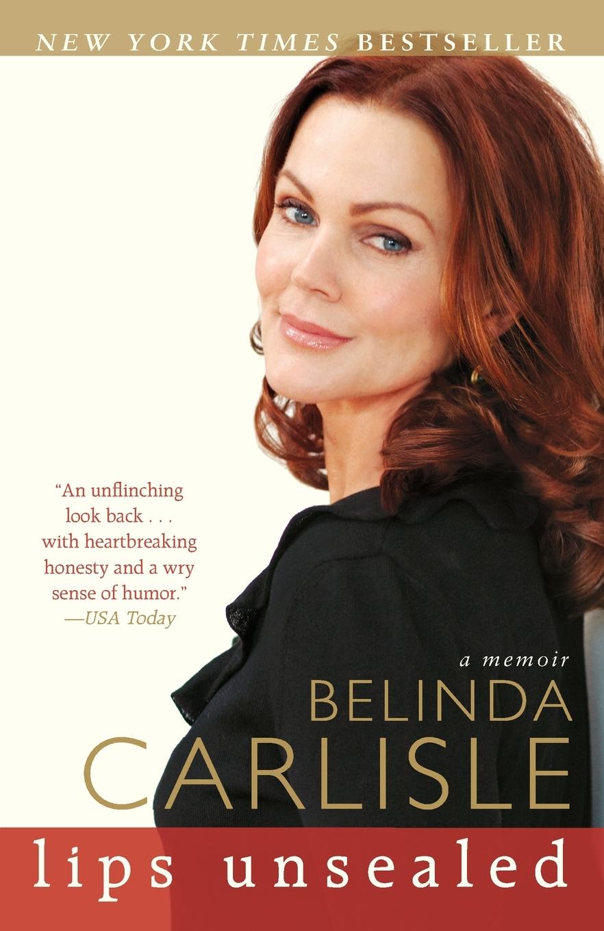 Cover: 9780307463500 | Lips Unsealed | A Memoir | Belinda Carlisle | Taschenbuch | Englisch