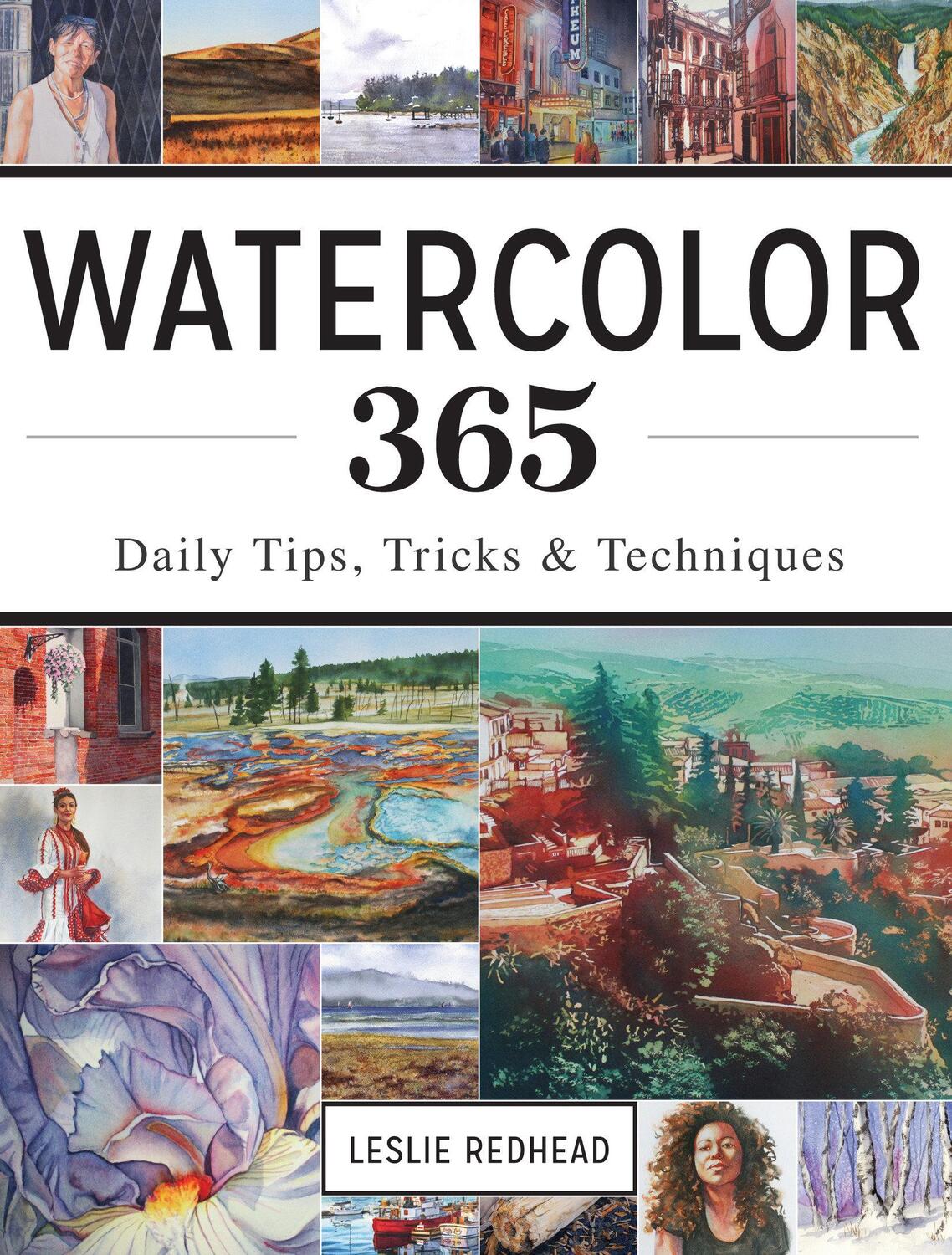 Cover: 9781440344077 | Watercolor 365 | Daily Tips, Tricks and Techniques | Leslie Redhead