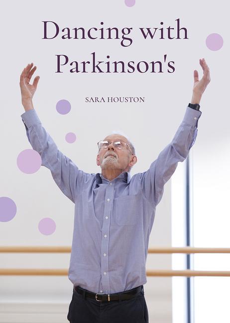 Cover: 9781789381207 | Dancing with Parkinson's | Sara Houston | Taschenbuch | Englisch