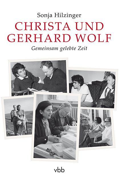 Cover: 9783945256435 | Christa und Gerhard Wolf | Gemeinsam gelebte Zeit | Sonja Hilzinger