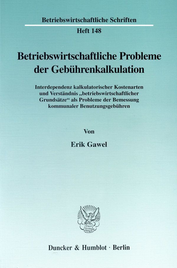 Cover: 9783428097555 | Betriebswirtschaftliche Probleme der Gebührenkalkulation. | Erik Gawel