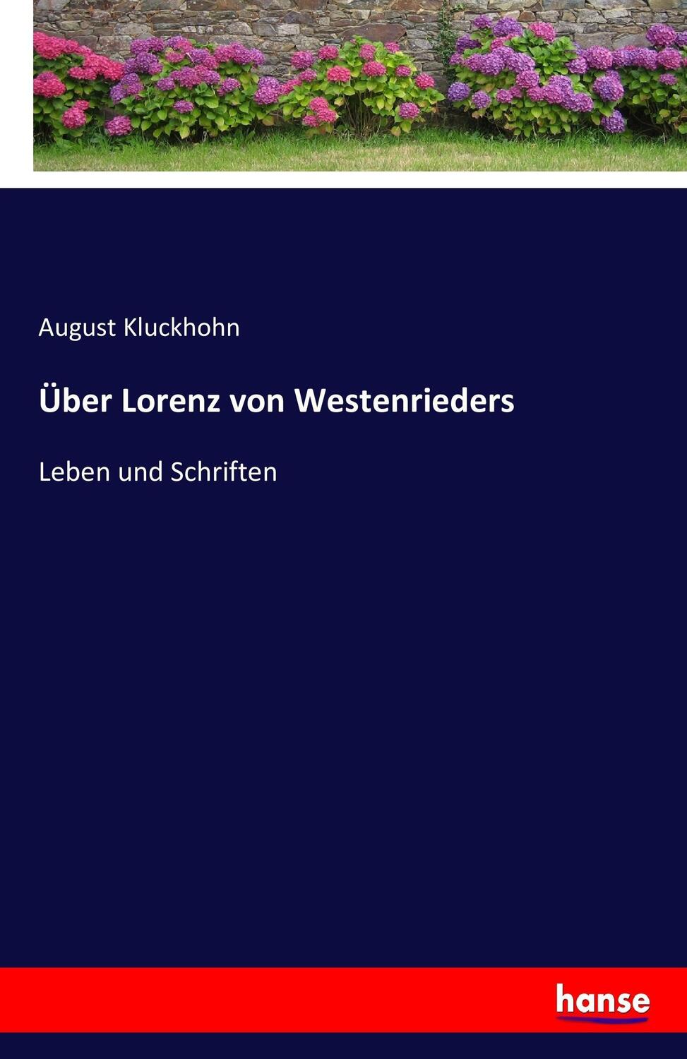 Cover: 9783743375079 | Über Lorenz von Westenrieders | Leben und Schriften | August Kluckhohn