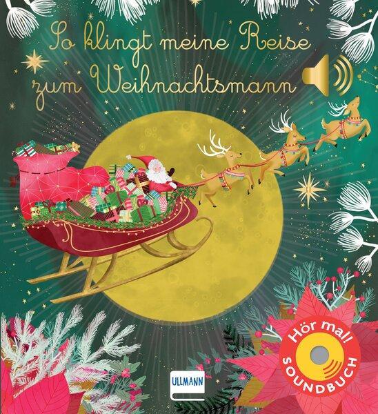 Cover: 9783741527173 | So klingt meine Reise zum Weihnachtsmann | Emilie Collet | Buch | 2023