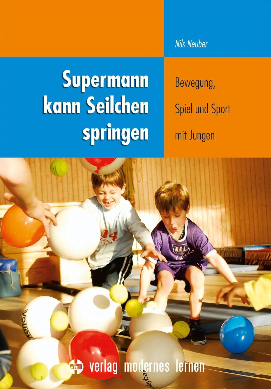 Cover: 9783808007426 | Supermann kann Seilchen springen | Nils Neuber | Taschenbuch | 192 S.