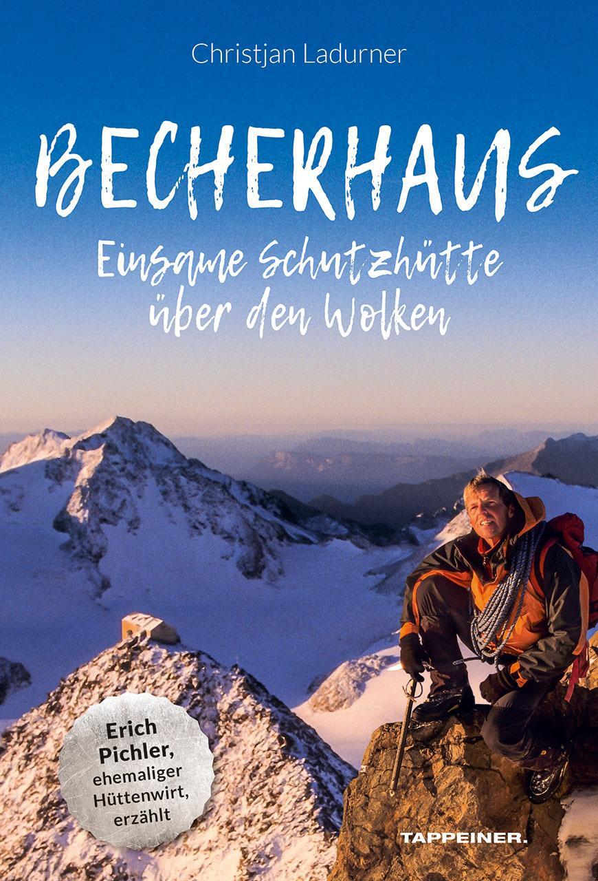 Cover: 9788870739664 | Becherhaus - Einsame Schutzhütte über den Wolken | Christjan Ladurner