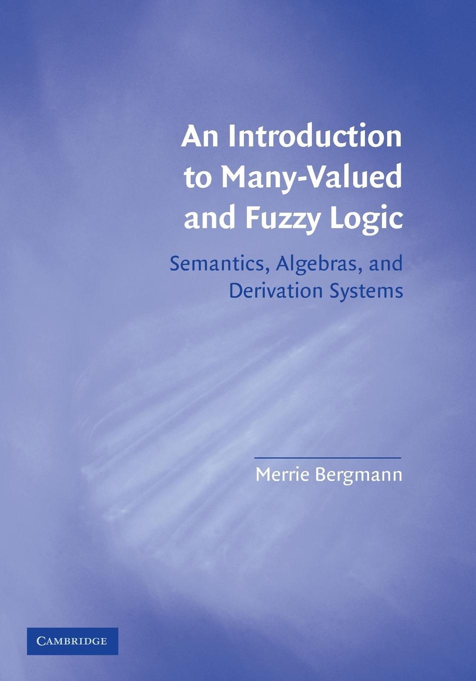 Cover: 9780521707572 | Intro to Many-Valued &amp; Fuzzy Logic | Merrie Bergmann | Taschenbuch