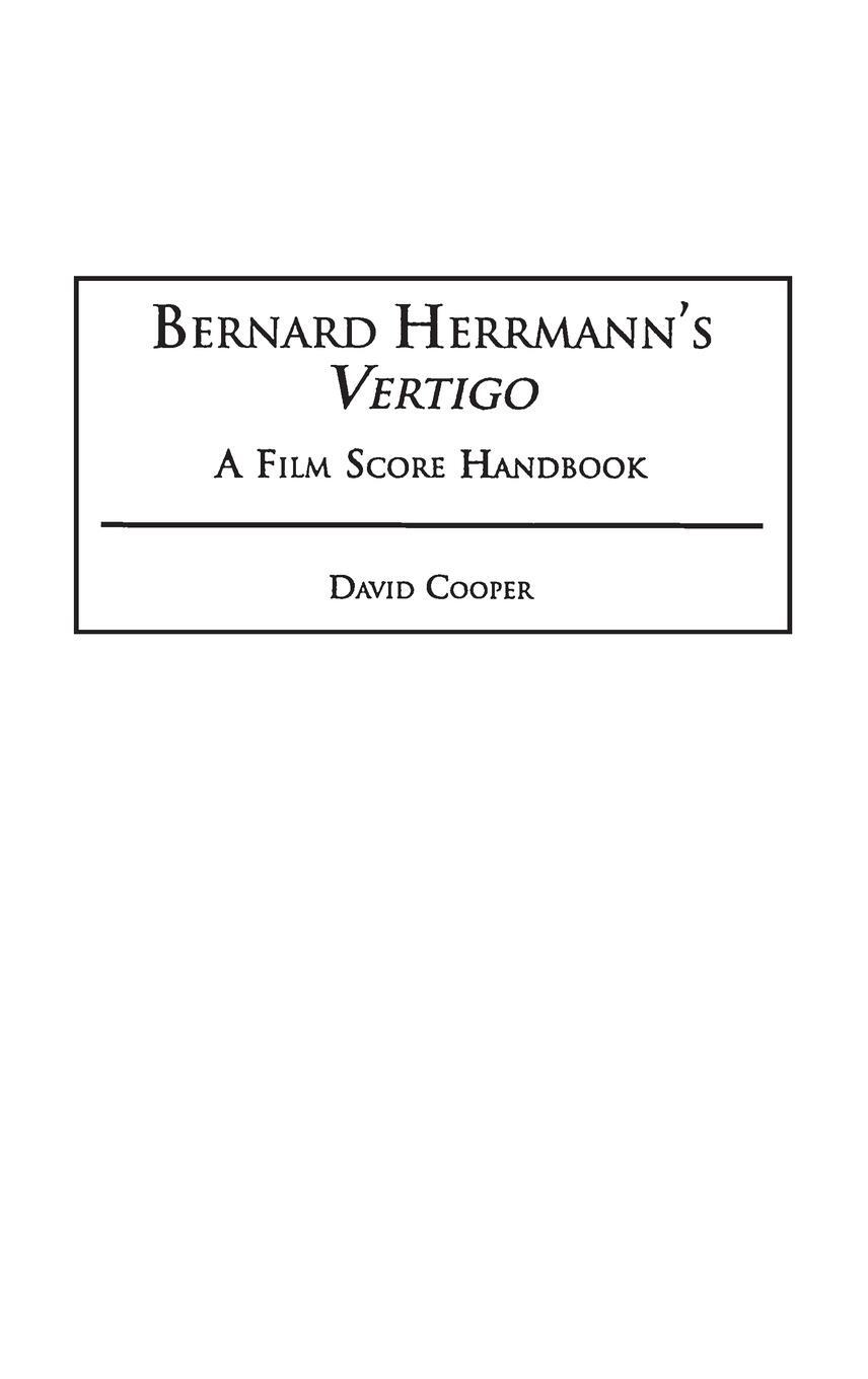Cover: 9780313314902 | Bernard Herrmann's Vertigo | A Film Score Handbook | David Cooper
