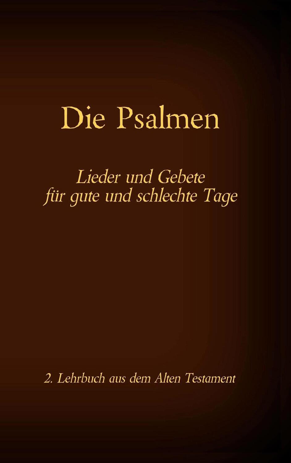 Cover: 9783740768423 | Die Bibel - Das Alte Testament - Die Psalmen | Tessnow | Taschenbuch