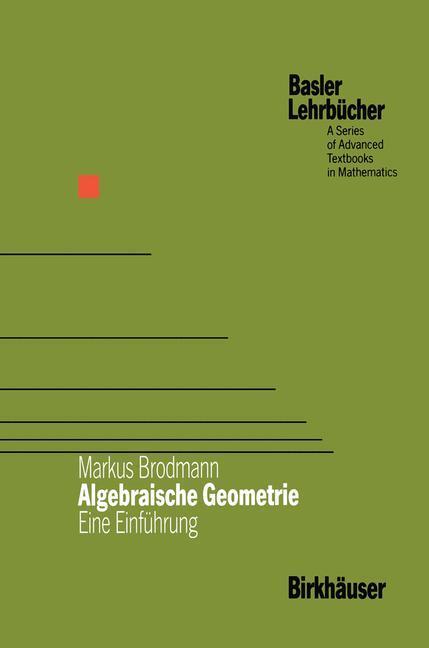 Cover: 9783034899703 | Algebraische Geometrie | Eine Einführung | Markus Brodmann | Buch | xv