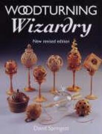 Cover: 9781861084224 | Woodturning Wizardry - New Revised Edition | D Springett | Taschenbuch