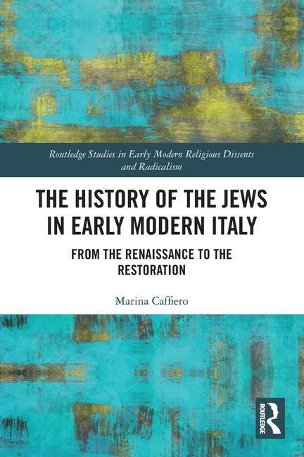 Cover: 9781032036694 | The History of the Jews in Early Modern Italy | Marina Caffiero | Buch