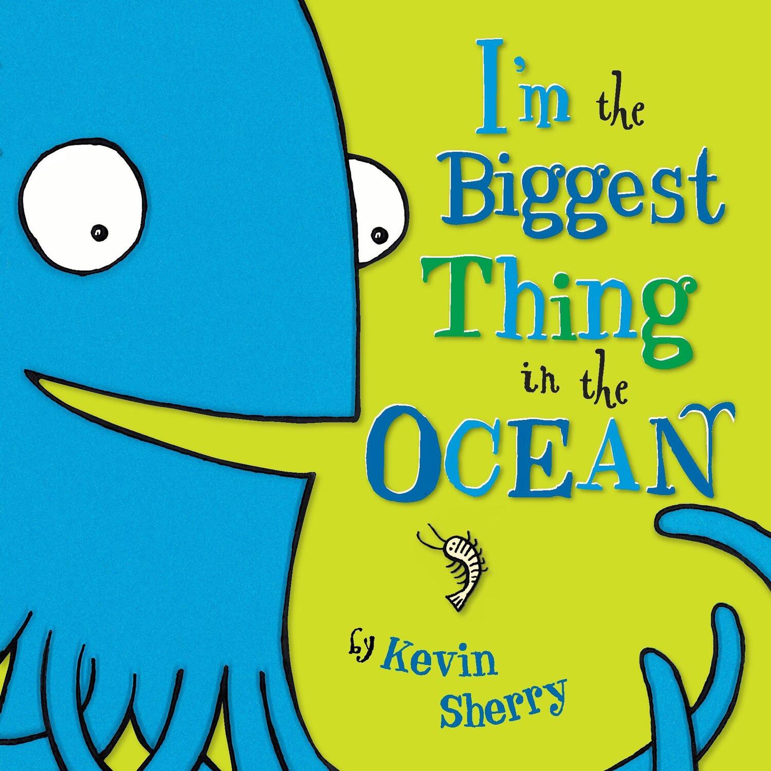 Cover: 9780803735293 | I'm the Biggest Thing in the Ocean! | Kevin Sherry | Buch | Englisch