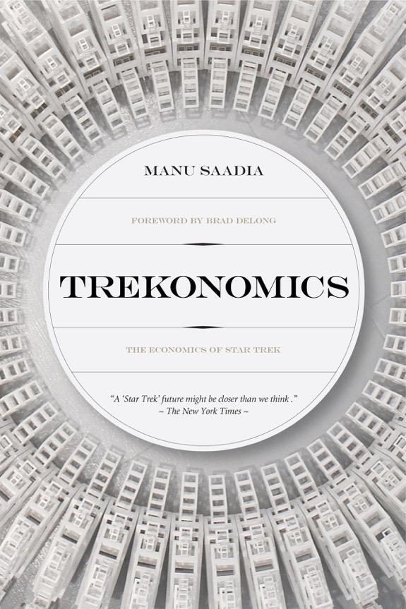 Cover: 9781941758755 | Trekonomics: The Economics of Star Trek | Manu Saadia | Buch | 2016