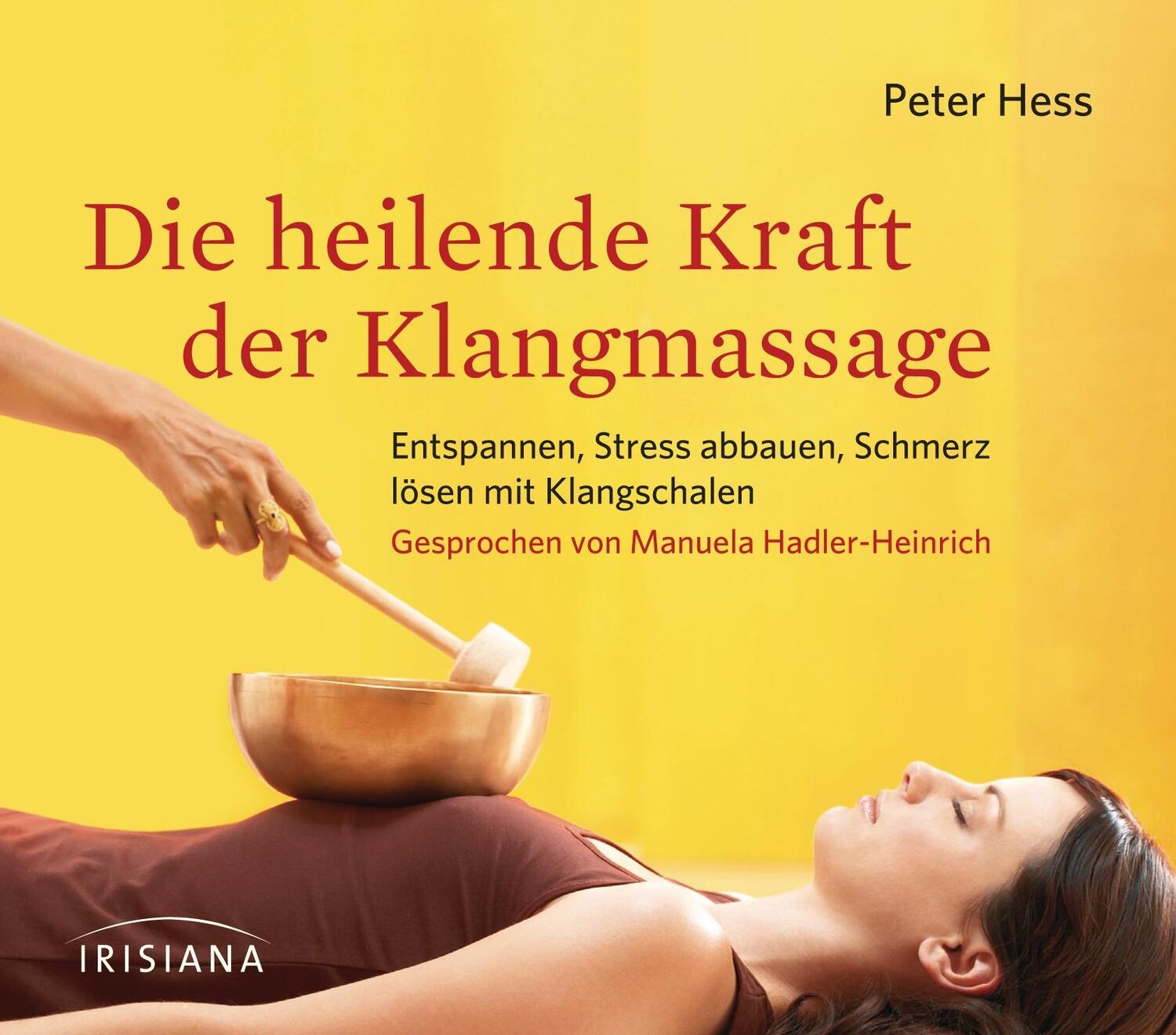 Cover: 9783424151763 | Die heilende Kraft der Klangmassage CD | Peter Hess | Audio-CD | 2012