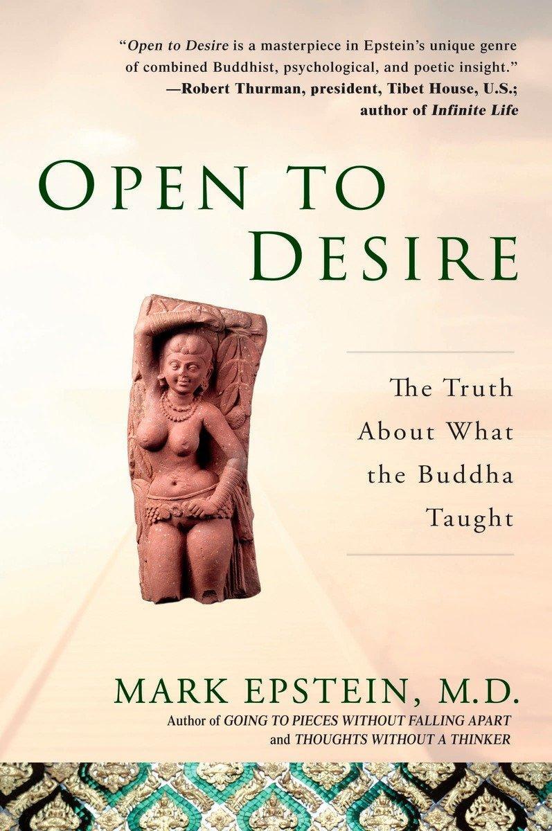 Cover: 9781592401857 | Open to Desire | The Truth About What the Buddha Taught | Mark Epstein