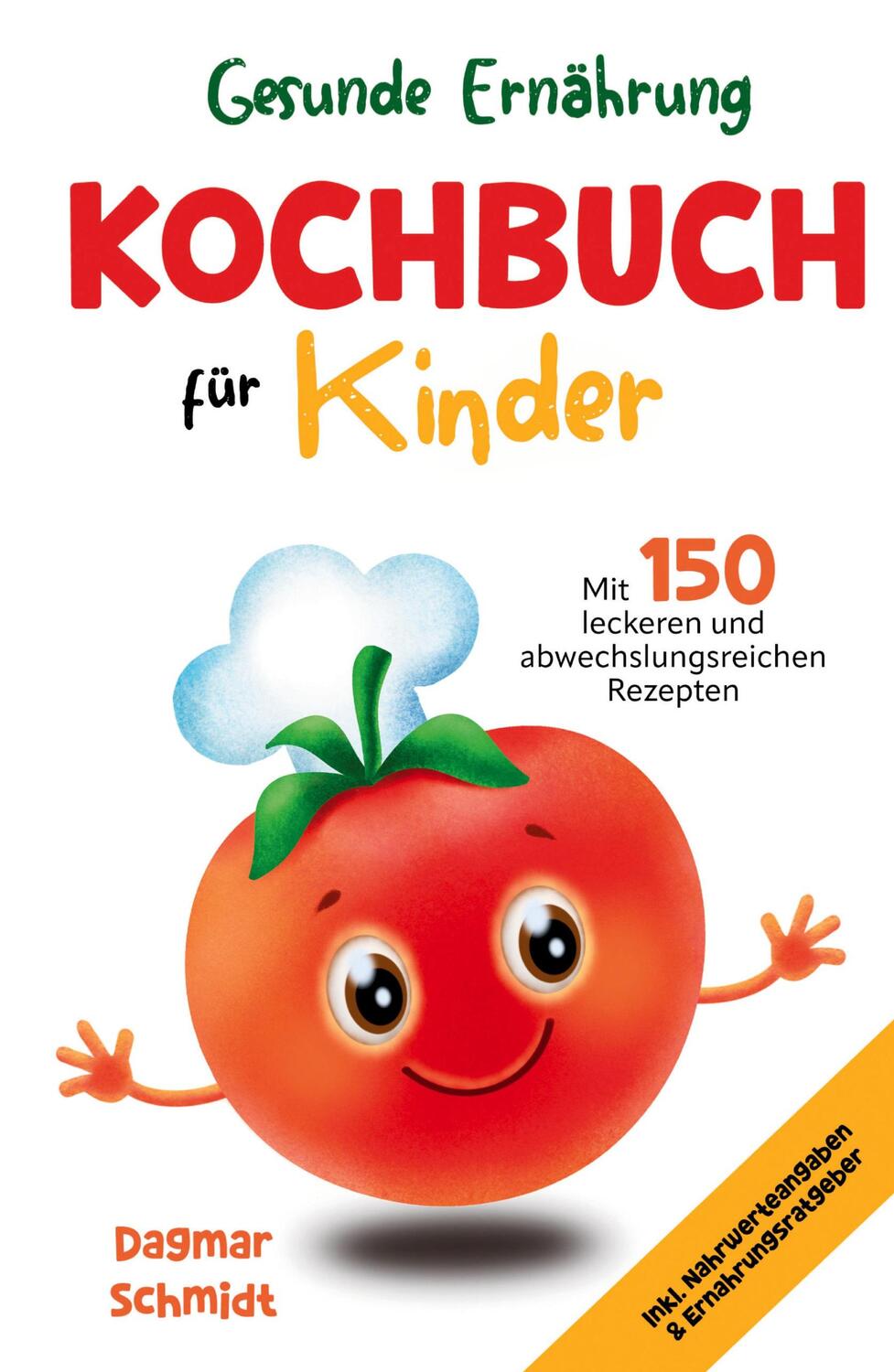 Cover: 9783347776159 | Gesunde Ernährung - Kochbuch für Kinder | Dagmar Schmidt | Buch | 2022
