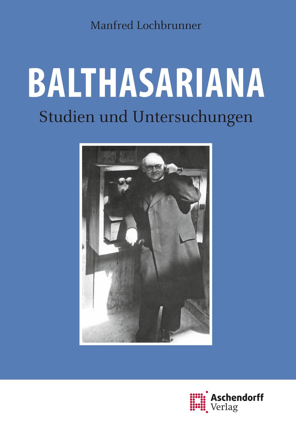 Balthasariana - Lochbrunner, Manfred
