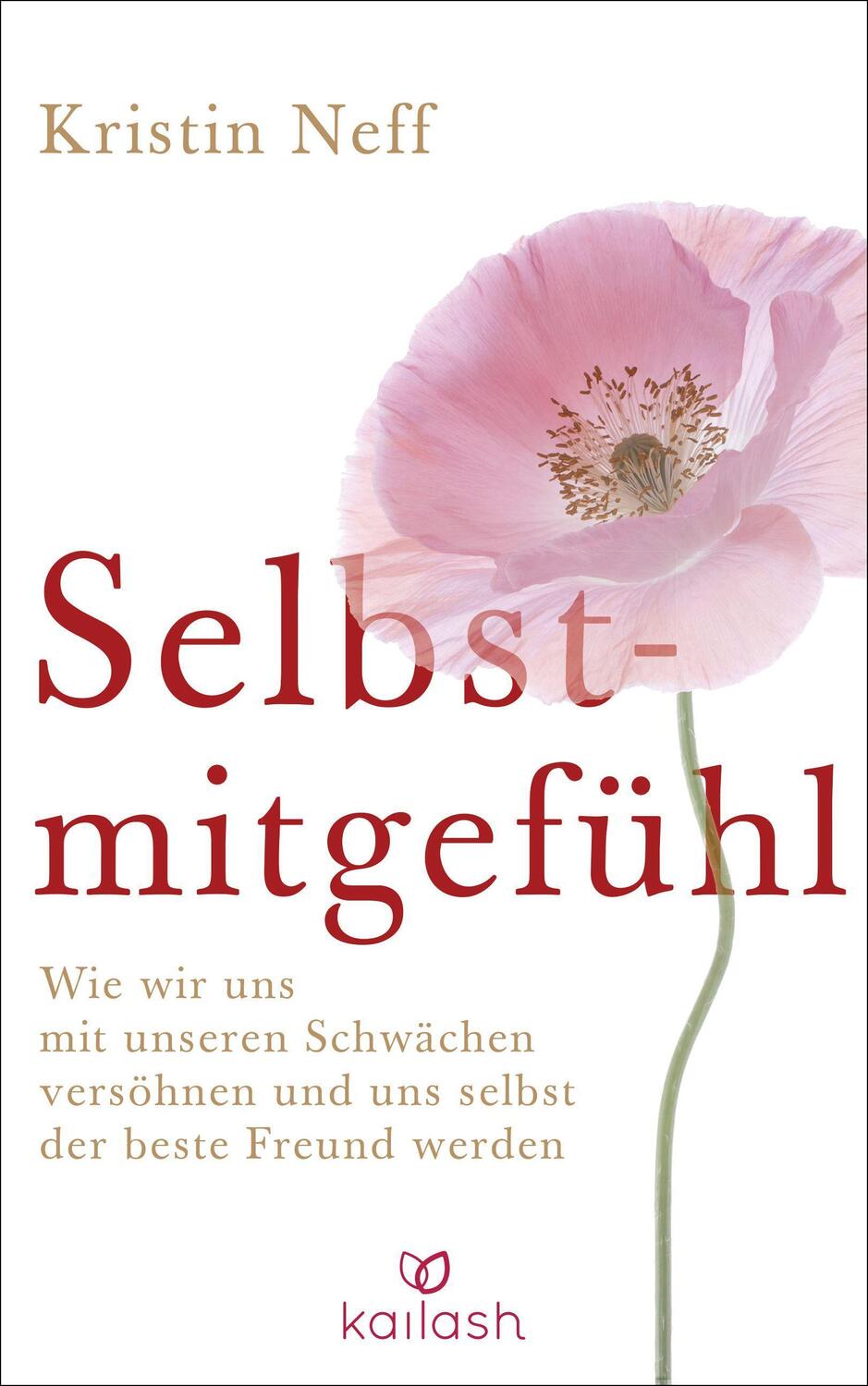 Cover: 9783424630558 | Selbstmitgefühl | Kristin Neff | Buch | Deutsch | 2012 | Kailash