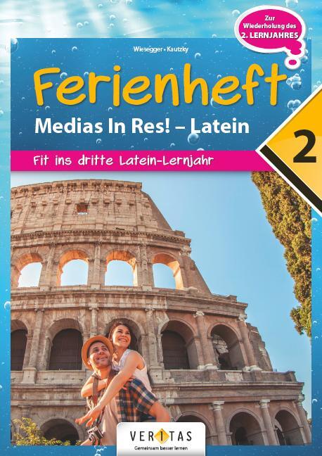 Cover: 9783710156755 | Medias in res! Latein für den Anfangsunterricht. 2. Ferienheft -...