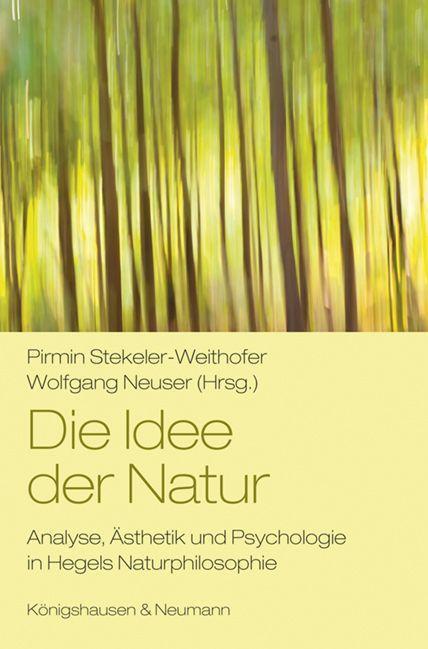Cover: 9783826076695 | Die Idee der Natur | Pirmin Stekeler-Weithofer (u. a.) | Taschenbuch