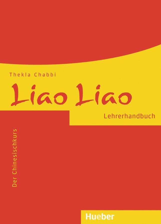 Cover: 9783190354368 | Liao Liao | Der Chinesischkurs, Lehrerhandbuch | Thekla Chabbi | Buch