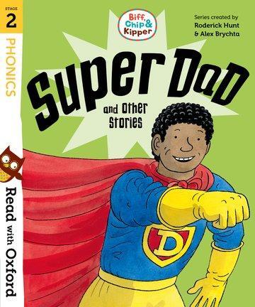 Cover: 9780192764201 | Read with Oxford: Stage 2: Biff, Chip and Kipper: Super Dad and...
