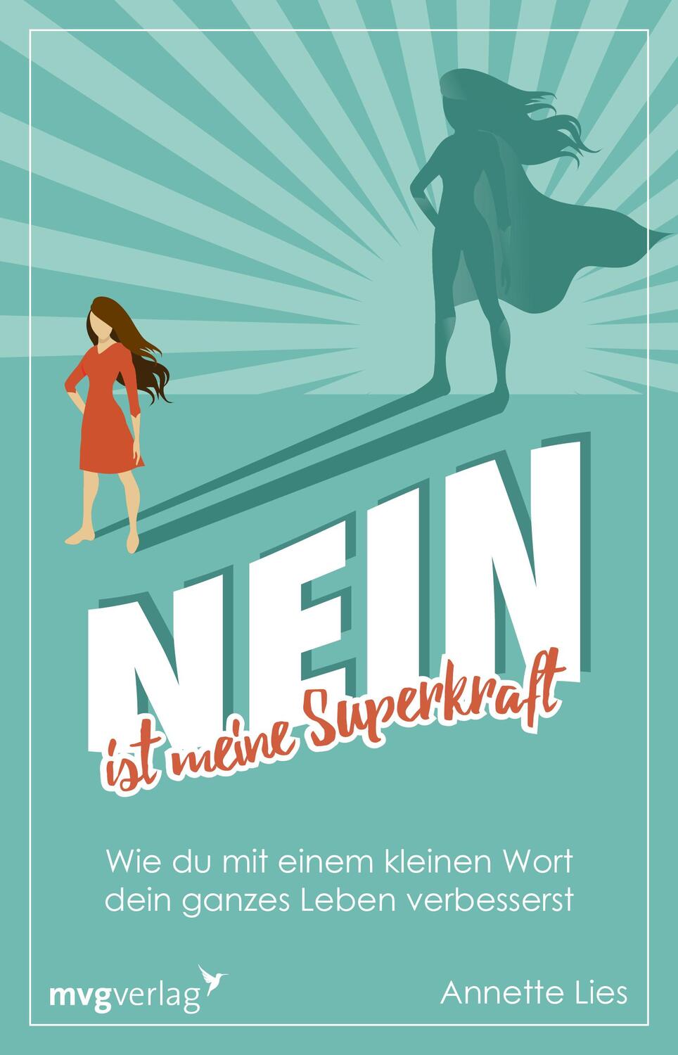 Cover: 9783747402764 | Nein ist meine Superkraft | Annette Lies | Taschenbuch | Deutsch | mvg