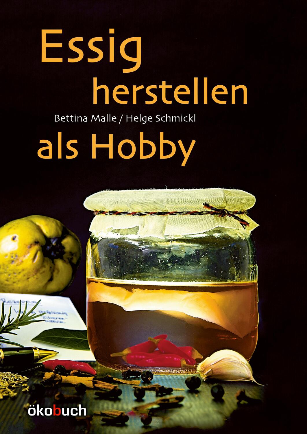 Cover: 9783947021406 | Essig herstellen als Hobby | Bettina Malle (u. a.) | Buch | 208 S.