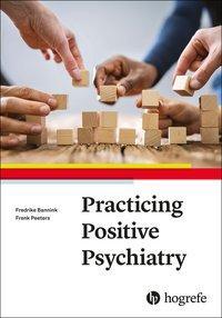 Cover: 9780889375772 | Practicing Positive Psychiatry | Fredrike/Peeters, Frenk Beck | Buch