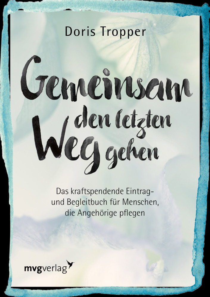Cover: 9783868826883 | Gemeinsam den letzten Weg gehen | Doris Tropper | Taschenbuch | 2016